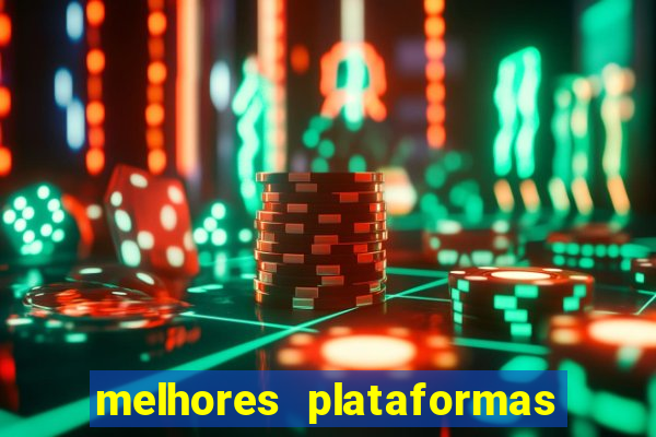 melhores plataformas de jogos do tigre