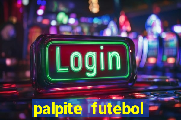 palpite futebol para hoje