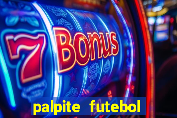 palpite futebol para hoje