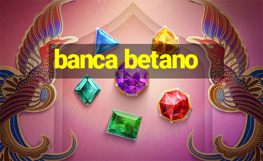 banca betano