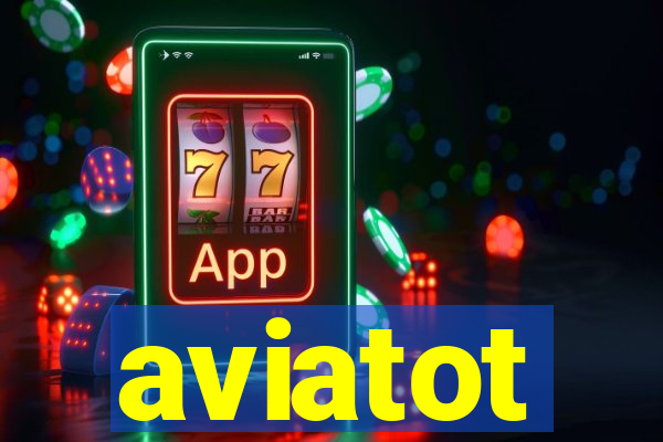 aviatot