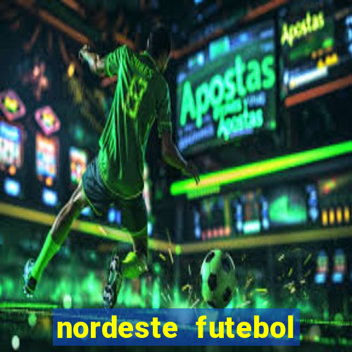 nordeste futebol bet net