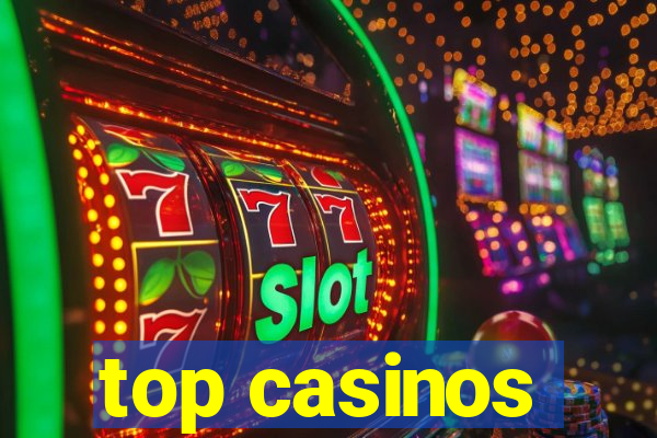 top casinos