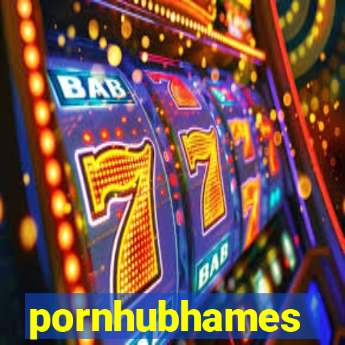 pornhubhames