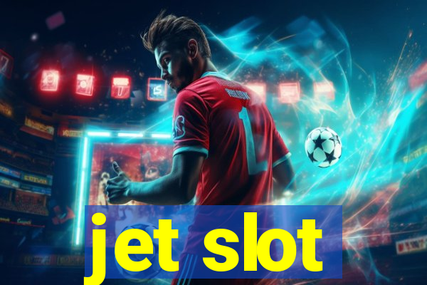 jet slot