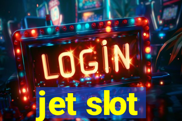 jet slot