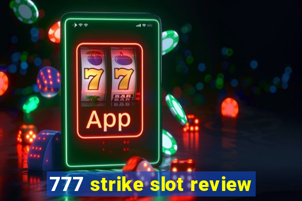 777 strike slot review