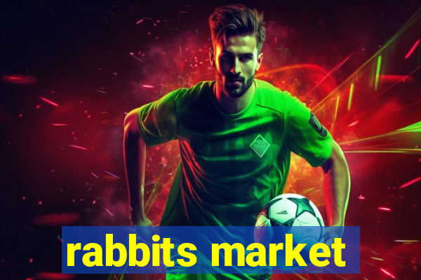 rabbits market