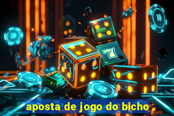 aposta de jogo do bicho