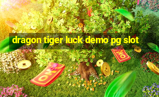 dragon tiger luck demo pg slot