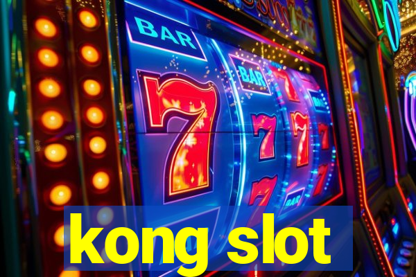 kong slot