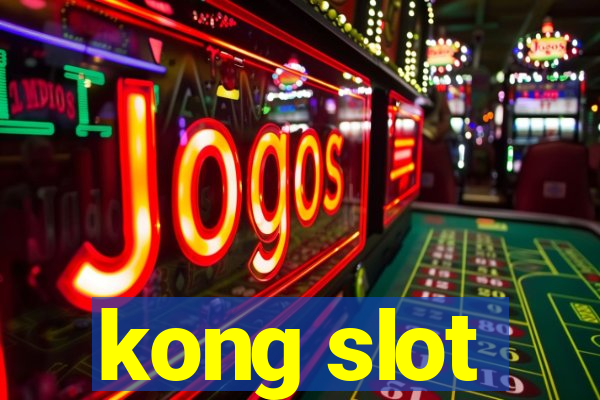 kong slot