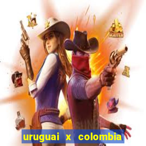 uruguai x colombia ao vivo