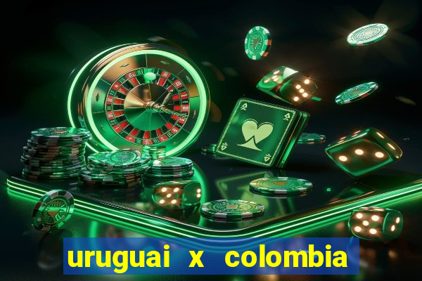 uruguai x colombia ao vivo