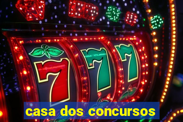 casa dos concursos