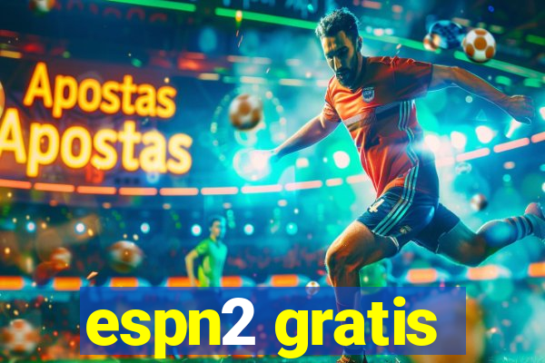 espn2 gratis