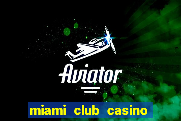 miami club casino $15 no deposit