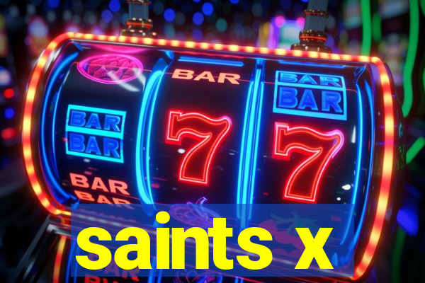 saints x