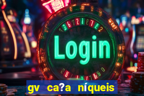 gv ca?a níqueis jili online