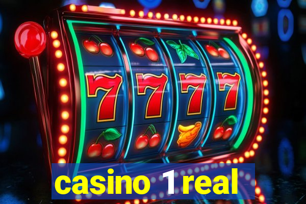 casino 1 real