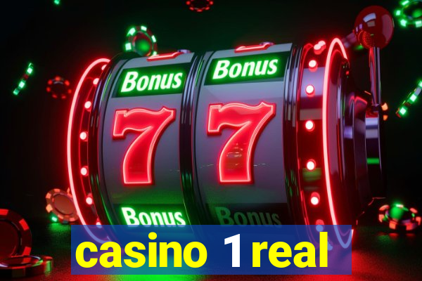 casino 1 real