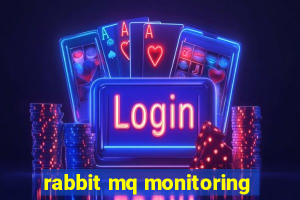 rabbit mq monitoring