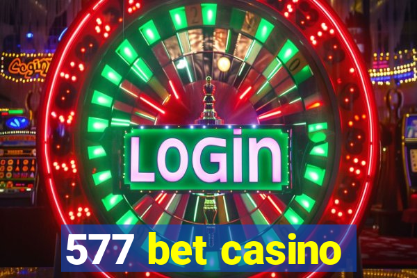 577 bet casino