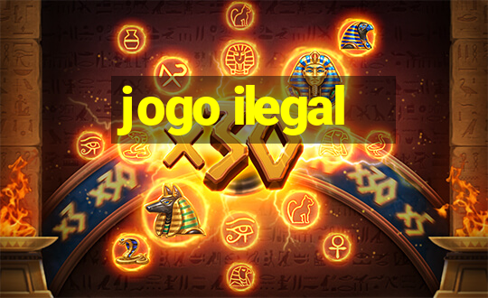 jogo ilegal