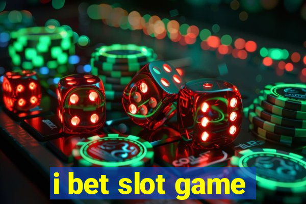 i bet slot game