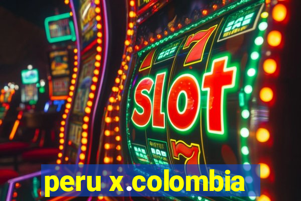 peru x.colombia