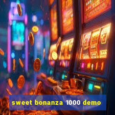 sweet bonanza 1000 demo