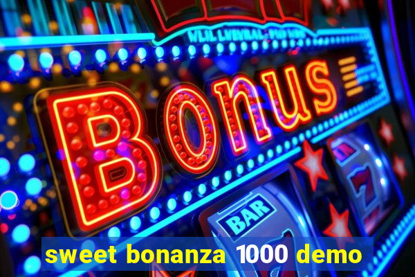 sweet bonanza 1000 demo