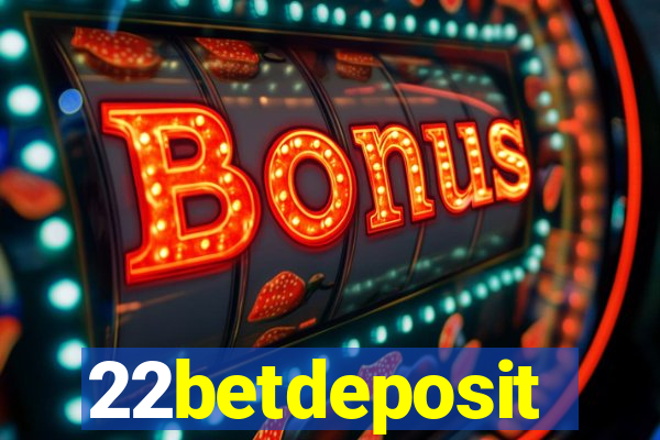 22betdeposit