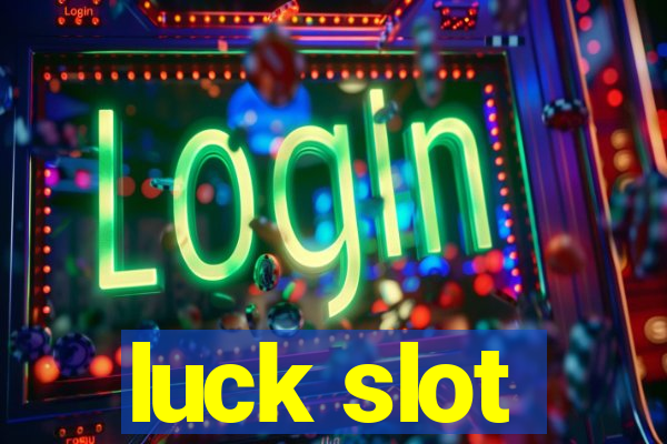 luck slot