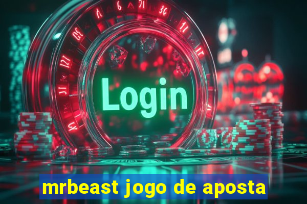 mrbeast jogo de aposta