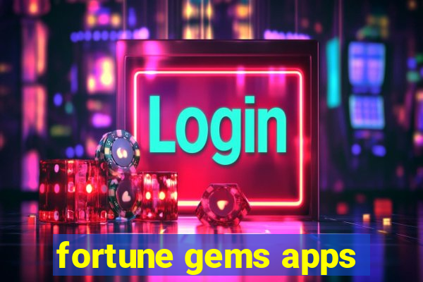 fortune gems apps