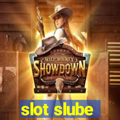 slot slube