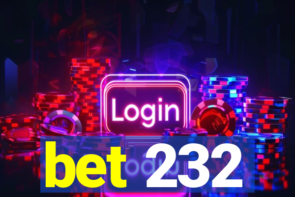 bet 232