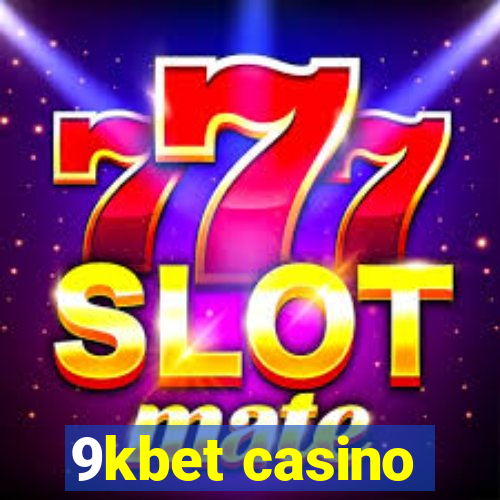 9kbet casino