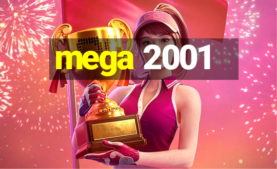 mega 2001