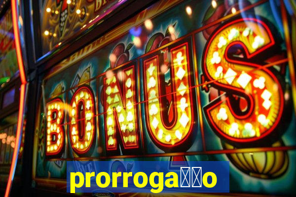 prorroga莽茫o conta na aposta