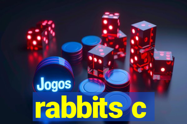 rabbits c