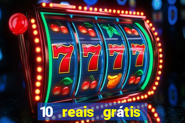 10 reais grátis fortune tiger