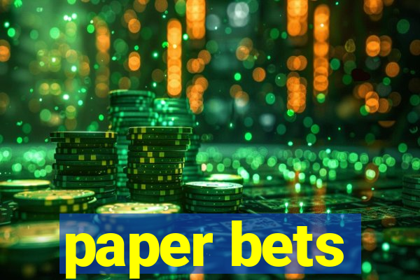 paper bets