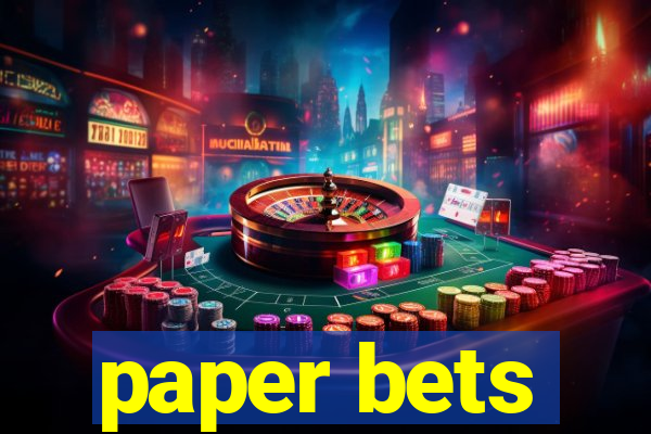 paper bets