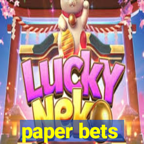 paper bets