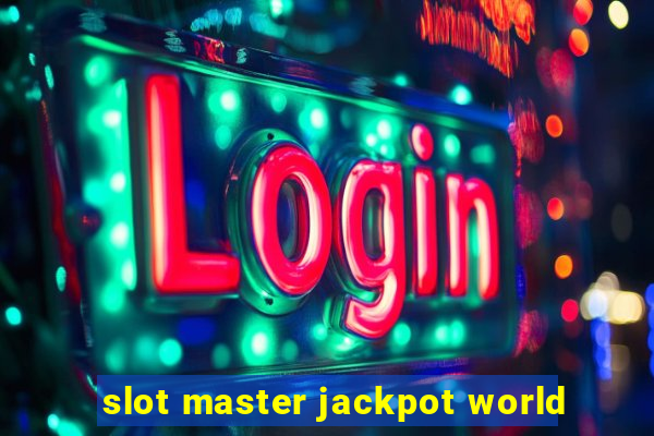 slot master jackpot world