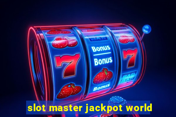 slot master jackpot world