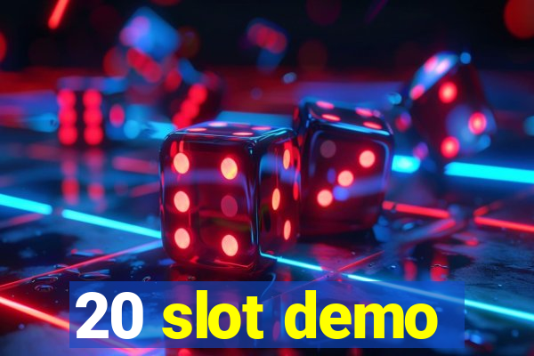 20 slot demo