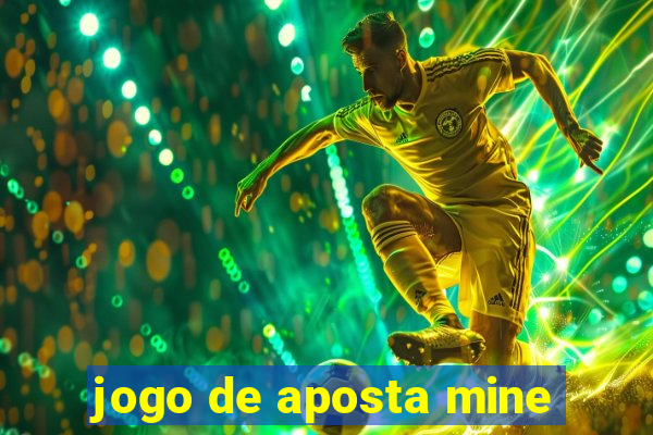 jogo de aposta mine